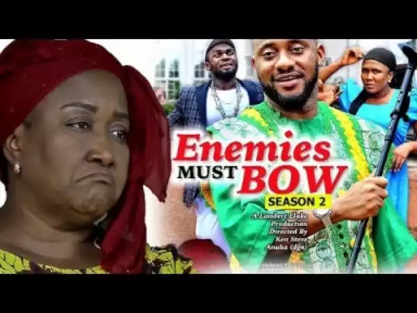Video: Enemies Must Bow Season 2  - 2018 Latest Nigerian Nollywood Movie